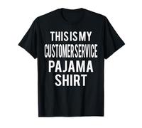 This is My Customer Service Pajama Funny Costume Lazy T-Shirt
