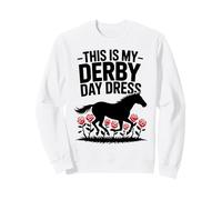 This is My Derby Day Dress Horse Racing Horseback Riding Sweatshirt
