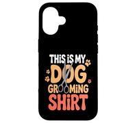 This Is My Dog Grooming Funny Pet Groomer Case for iPhone 16