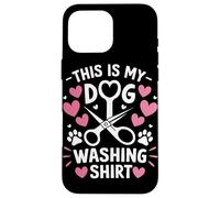 This Is My Dog Washing Shirt Case for iPhone 16 Pro Max