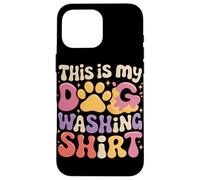This Is My Dog Washing Shirt Case for iPhone 16 Pro Max