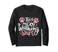 This is My Dog Washing Shirt Long Sleeve T-Shirt
