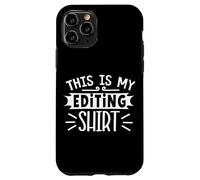 This Is My Editing Shirt for Editors and Filmmaker Case for iPhone 11 Pro