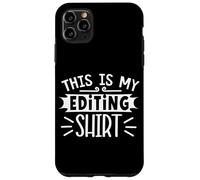 This Is My Editing Shirt for Editors and Filmmaker Case for iPhone 11 Pro Max