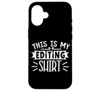 This Is My Editing Shirt for Editors and Filmmaker Case for iPhone 16