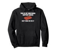 This is my emotional support brick don't make me use it Pullover Hoodie