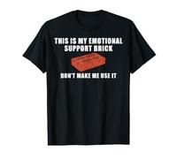 This is My Emotional Support Brick Don't Make me use it Value Graphic T-Shirt
