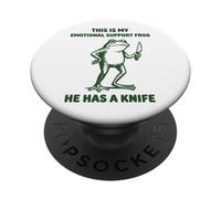 This Is My Emotional Support Frog He Has A Knife Frog PopSockets Adhesive PopGrip