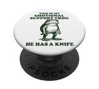 This Is My Emotional Support Frog He Has A Knife Frog PopSockets Adhesive PopGrip