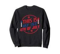This is My First 4th of July Sweatshirt