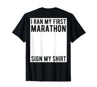 This Is My First Marathon Sign My Shirt On The Back Marathon T-Shirt