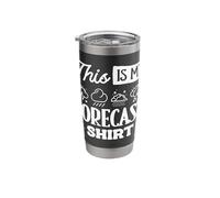 This is My Forecast Shirt Weather Forecaster Weatherman Stainless Steel Insulated Tumbler