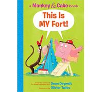 This Is My Fort! (Monkey and Cake #2) (Monkey & Cake)