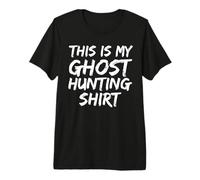 This is My Ghost Hunting Shirt for Men Funny Ghosting Gift Premium T-Shirt
