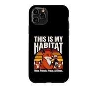 This Is My Habitat Fox Wine Friends Friday Fun Case for iPhone 11 Pro