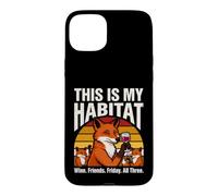 This Is My Habitat Fox Wine Friends Friday Fun Case for iPhone 15 Plus
