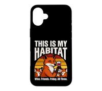 This Is My Habitat Fox Wine Friends Friday Fun Case for iPhone 16 Plus