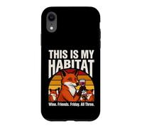 This Is My Habitat Fox Wine Friends Friday Fun Case for iPhone XR