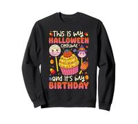 THIS IS MY HALLOWEEN COSTUME AND IT’S MY BIRTHDAY Sweatshirt