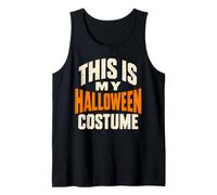 This is My Halloween Costume Funny Easy Last Minute Outfit Tank Top