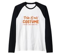 This is My Halloween Costume Never Said I was Fun Funny Raglan Baseball Tee
