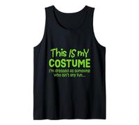 This is My Halloween Costume Someone Who Isn't Any Fun Funny Tank Top