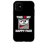 This Is My Happy Face funny cool sarcastic bad attitude Case for iPhone 11