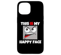 This Is My Happy Face funny cool sarcastic bad attitude Case for iPhone 15