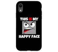 This Is My Happy Face funny cool sarcastic bad attitude Case for iPhone XR