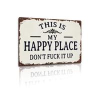 This Is My Happy Place Don’t Mess It Up Aluminium Metal Sign 8x12 Inch Funny Rustic Wall Plaque Vintage Home Bar Garage Man Cave Decor Gift (25160)