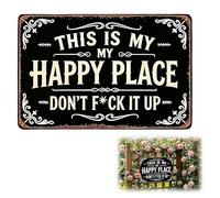 "This Is My Happy Place Don't F*k It Up"Happy Place,Funny Garden Metal Sign,Vintage Statement Tin Metal Signs,Garden Wall Decor, Hanging Signs & Plaques for Home,Farm,Bar,Coffee Decor