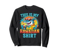 This Is My Hawaiian Shirt Funny Tropical Shark Luau Summer Sweatshirt