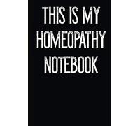 This Is My Homeopathy Notebook
