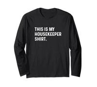This Is My Housekeeper Shirt - Clean Cleaning Janitor Maid Long Sleeve T-Shirt