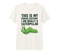 This is My Human Costume I Am Really A Caterpillar Premium T-Shirt