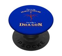 This is my Human Costume I am really a Dragon PopSockets Adhesive PopGrip