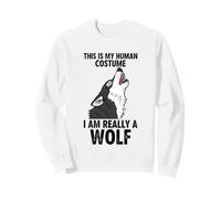 This Is My Human Costume I Am Really A Wolf Sweatshirt