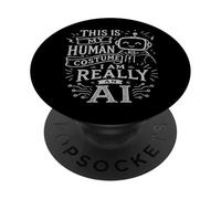 This is My Human Costume I am Really an AI, for AI Lovers PopSockets Adhesive PopGrip