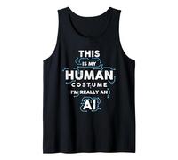 This is My Human Costume I am Really an AI, for AI Lovers Tank Top, Men, Black, Large
