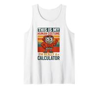 This is My Human Costume I’m Really a Calculator Tank Top