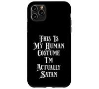 This Is My Human Costume I'm Actually Satan Case for iPhone 11 Pro Max