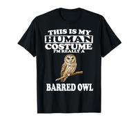 This is My Human Costume I'm Really A Barred Owl Birds T-Shirt