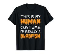 This is My Human Costume I'm Really A Blobfish Halloween T-Shirt