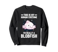 This Is My Human Costume I'm Really A Blobfish Sweatshirt