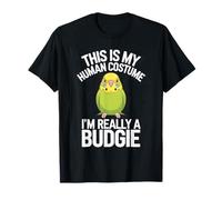 This Is My Human Costume Im Really A Budgie T-Shirt