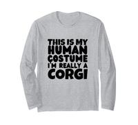 This is My Human Costume I'm Really A Corgi Long Sleeve T-Shirt
