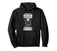 This Is My Human Costume I'm Really A Ferret Pullover Hoodie