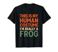 This is My Human Costume I'm Really A Frog T-Shirt