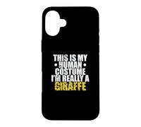 This is my Human Costume I'm Really a Giraffe Case for iPhone 16 Plus