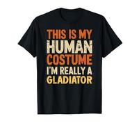 This Is My Human Costume I'm Really A Gladiator Halloween T-Shirt